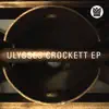 Ulysses Crockett - Ulysses Crockett EP